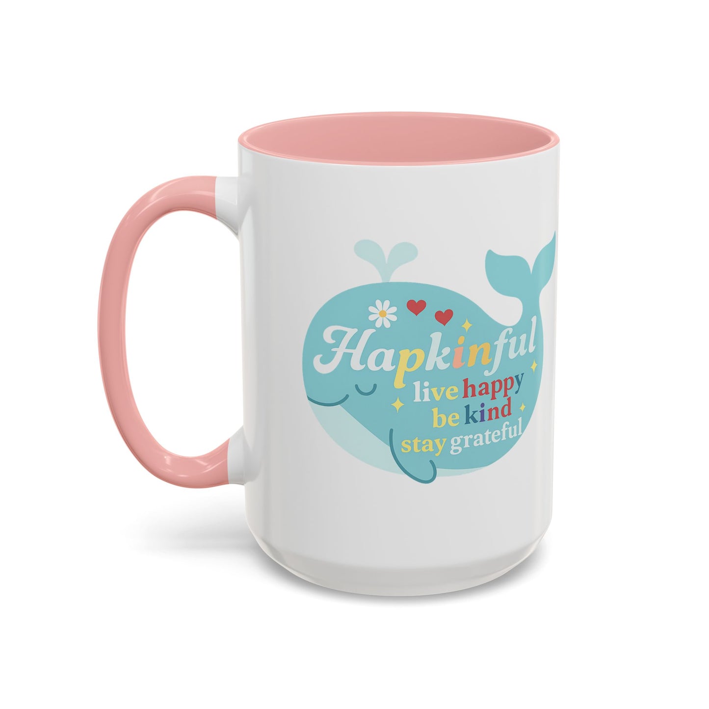 Happy Whale Mug - "Hapkinful: Live Happy, Be Kind, Stay Grateful"