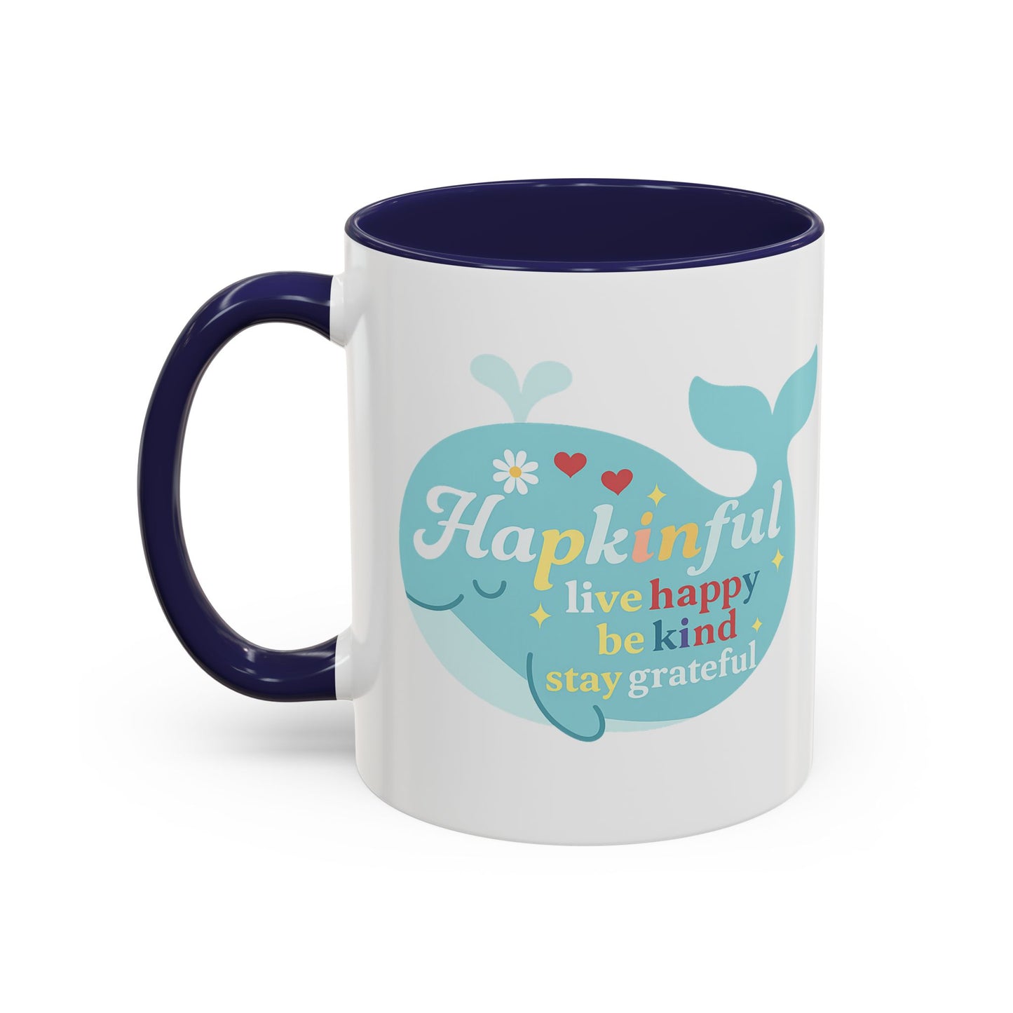 Happy Whale Mug - "Hapkinful: Live Happy, Be Kind, Stay Grateful"