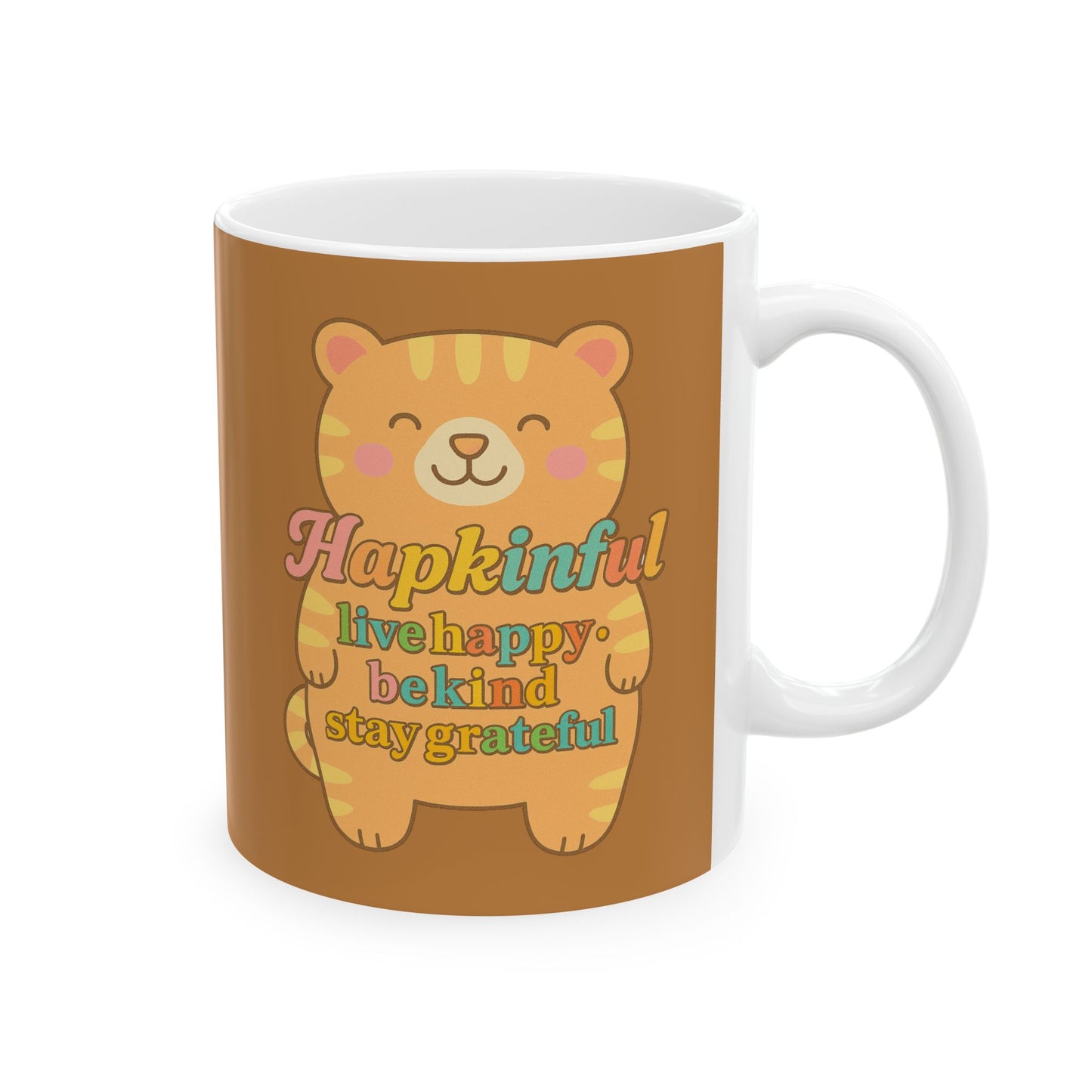 Happy Tiger Mug Hapkinful Live Happy . Be Kind . Stay Grateful