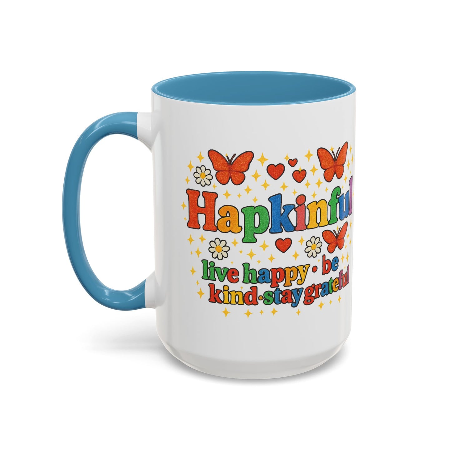 Happy Groovy Butterfly Mug - Hapkinful - Live Happy Be Kind Stay Grateful 11 oz 15 oz