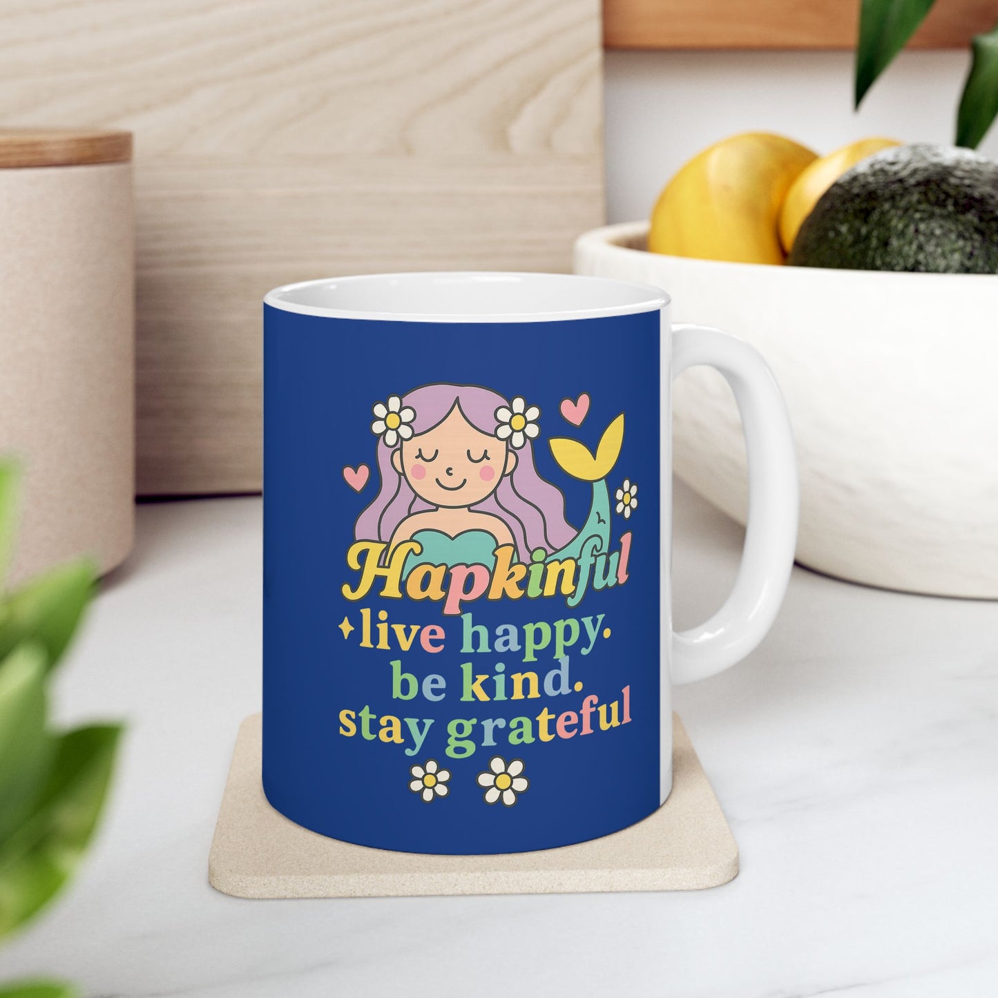 Happy Mermaid Mug - Hapkinful Live Happy. Be Kind. Stay Grateful. 11 oz