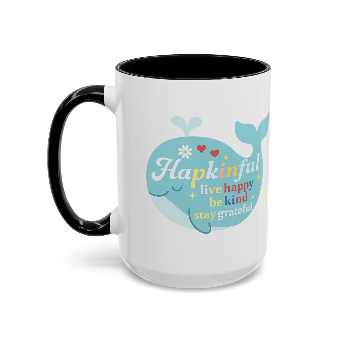 Happy Whale Mug - "Hapkinful: Live Happy, Be Kind, Stay Grateful"