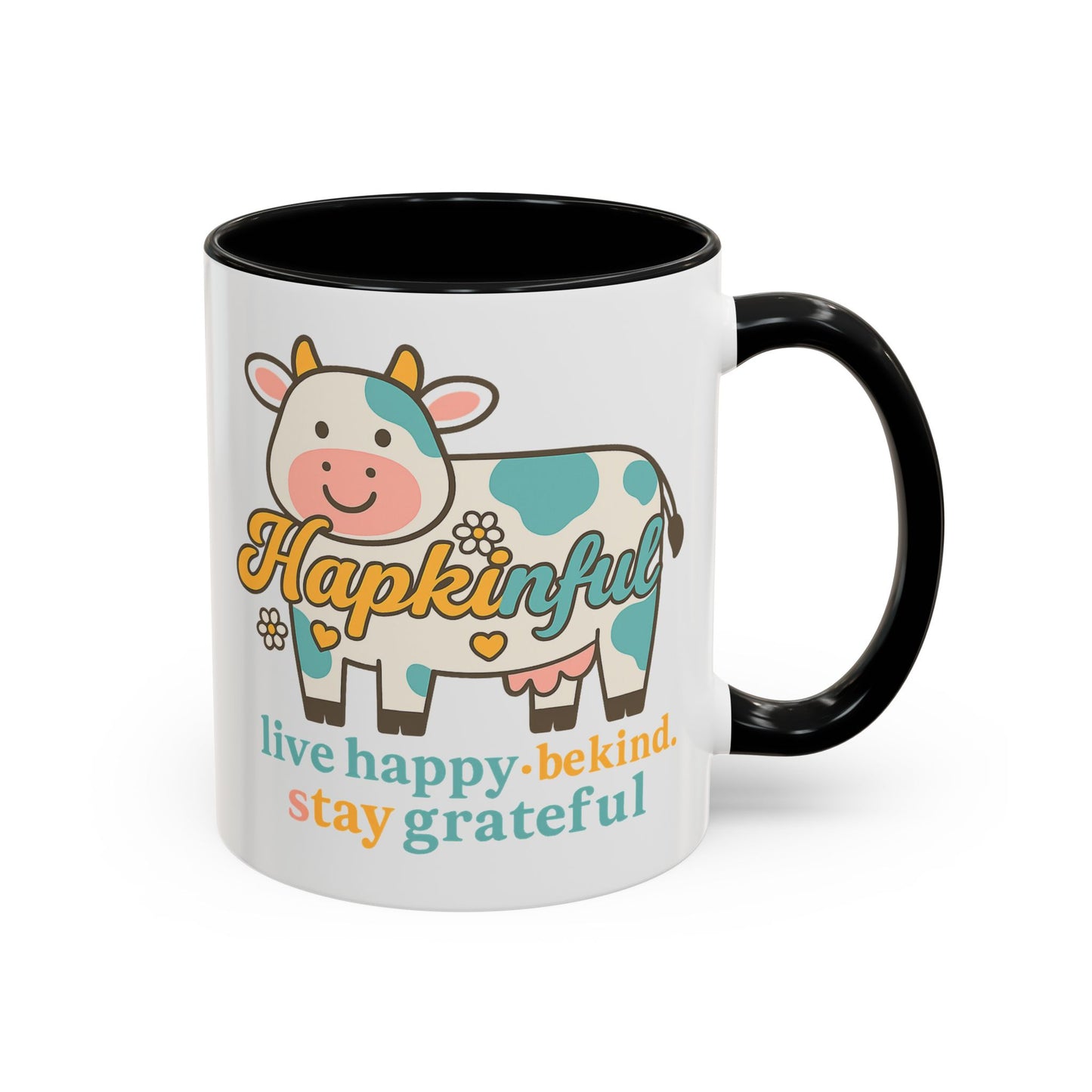 Happy Cow Mug - Hapkinful - Live Happy, Be Kind, Stay Grateful (11 & 15oz)