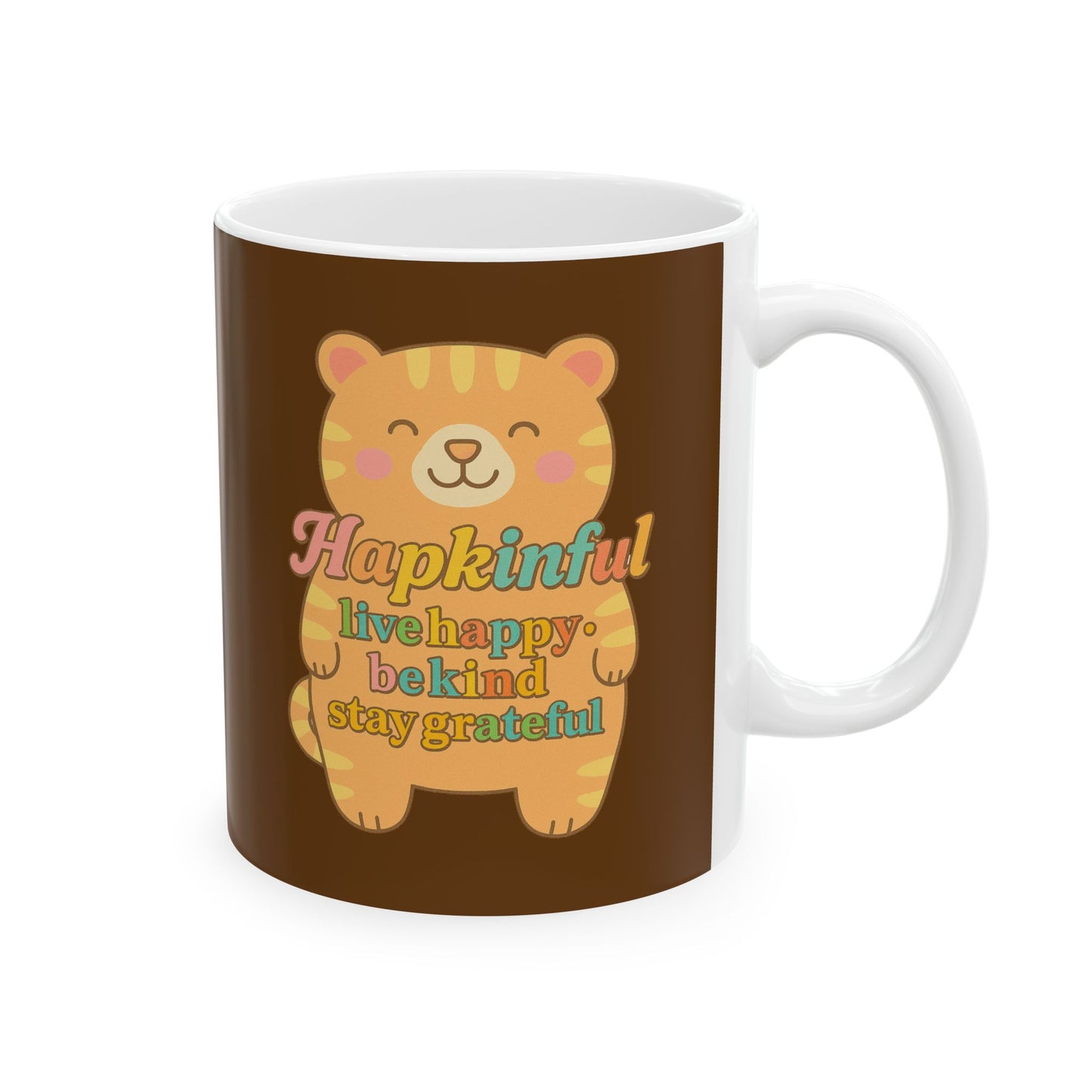 Happy Bear Mug - Hapkinful Live Happy. Be Kind . Stay Grateful