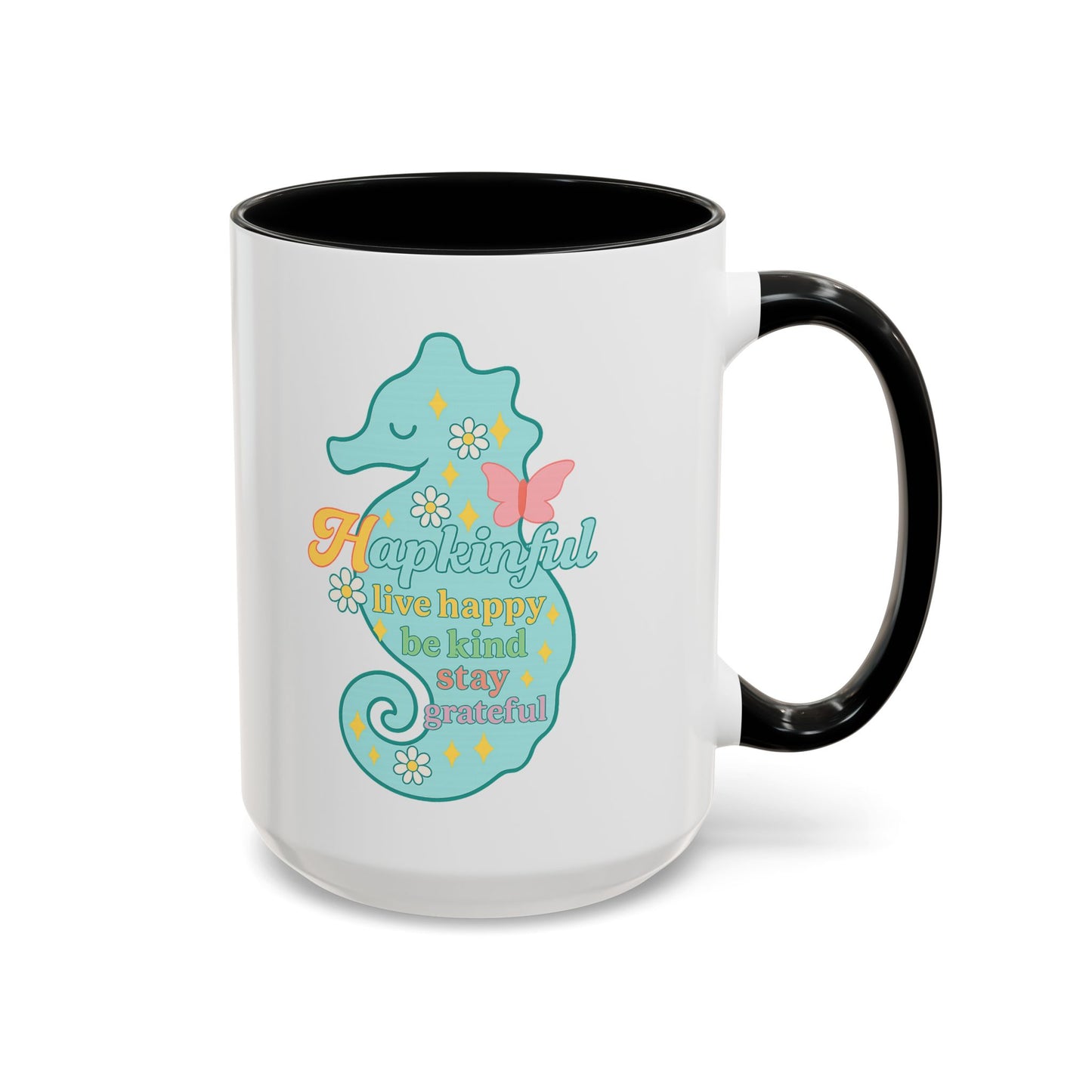 Happy Seahorse Mug Hapkinful Live Happy. Be Kind. Stay Grateful