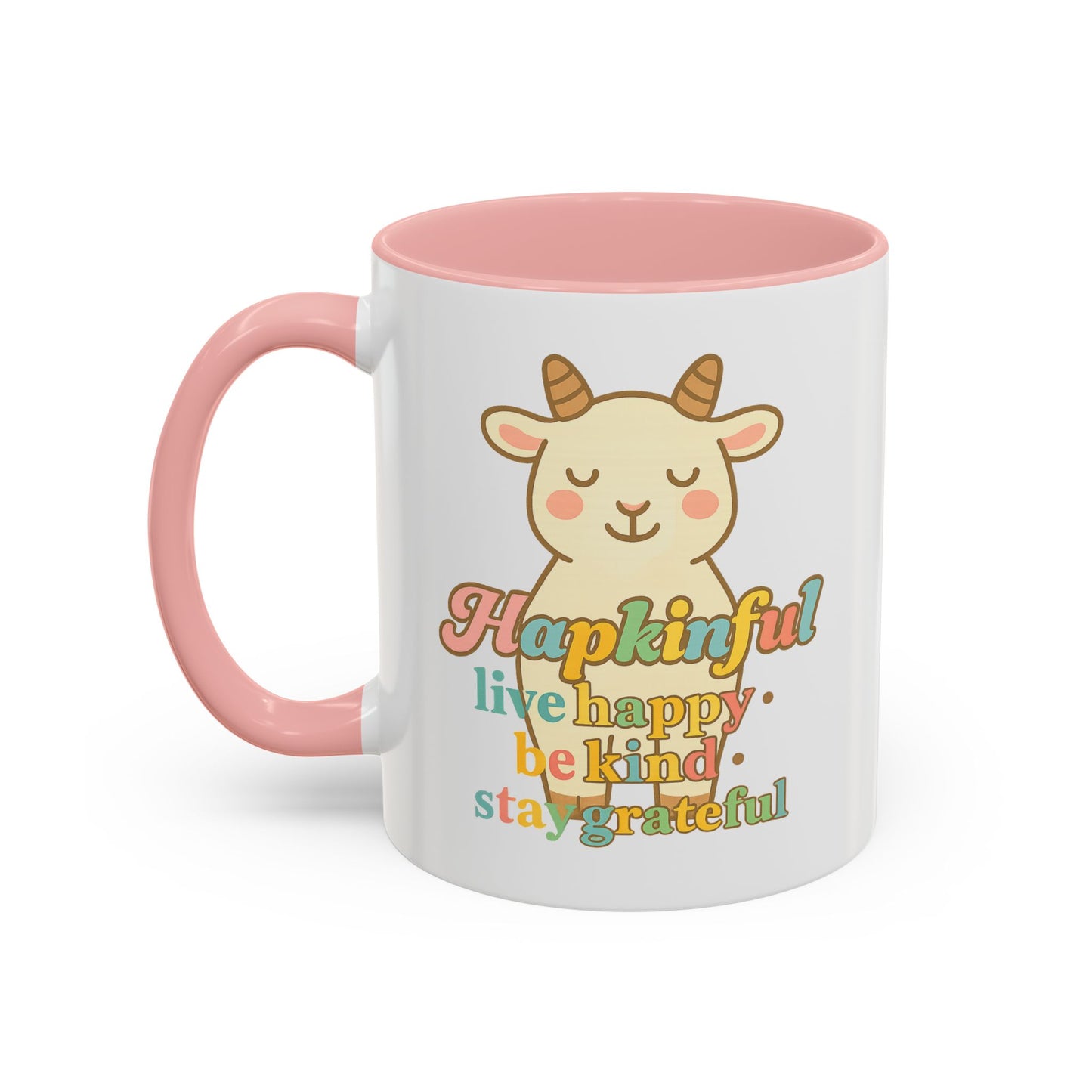 Happy Goat Mug - Hapkinful Live Happy. Be Kind. Stay Grateful