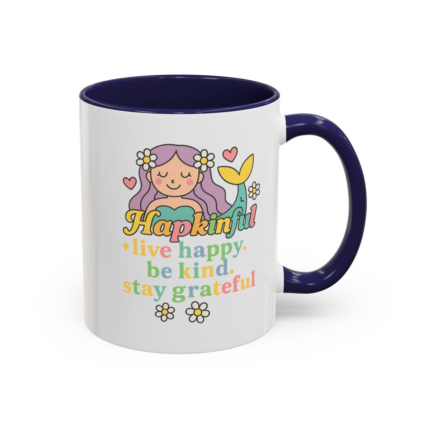 Happy Mermaid Mug - 11 & 15oz - Hapkinful Live Happy, Be Kind, Stay Grateful