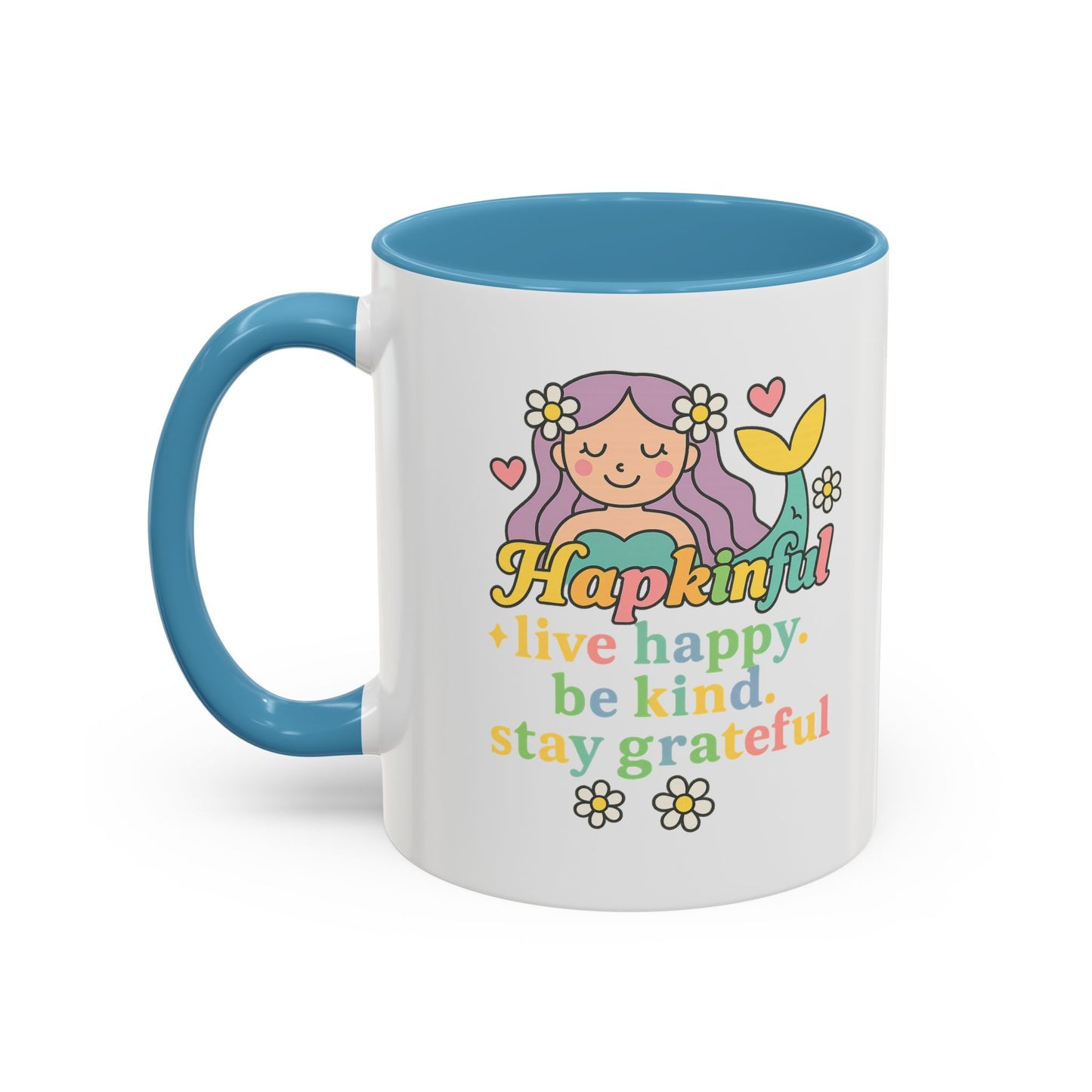 Happy Mermaid Mug - 11 & 15oz - Hapkinful Live Happy, Be Kind, Stay Grateful