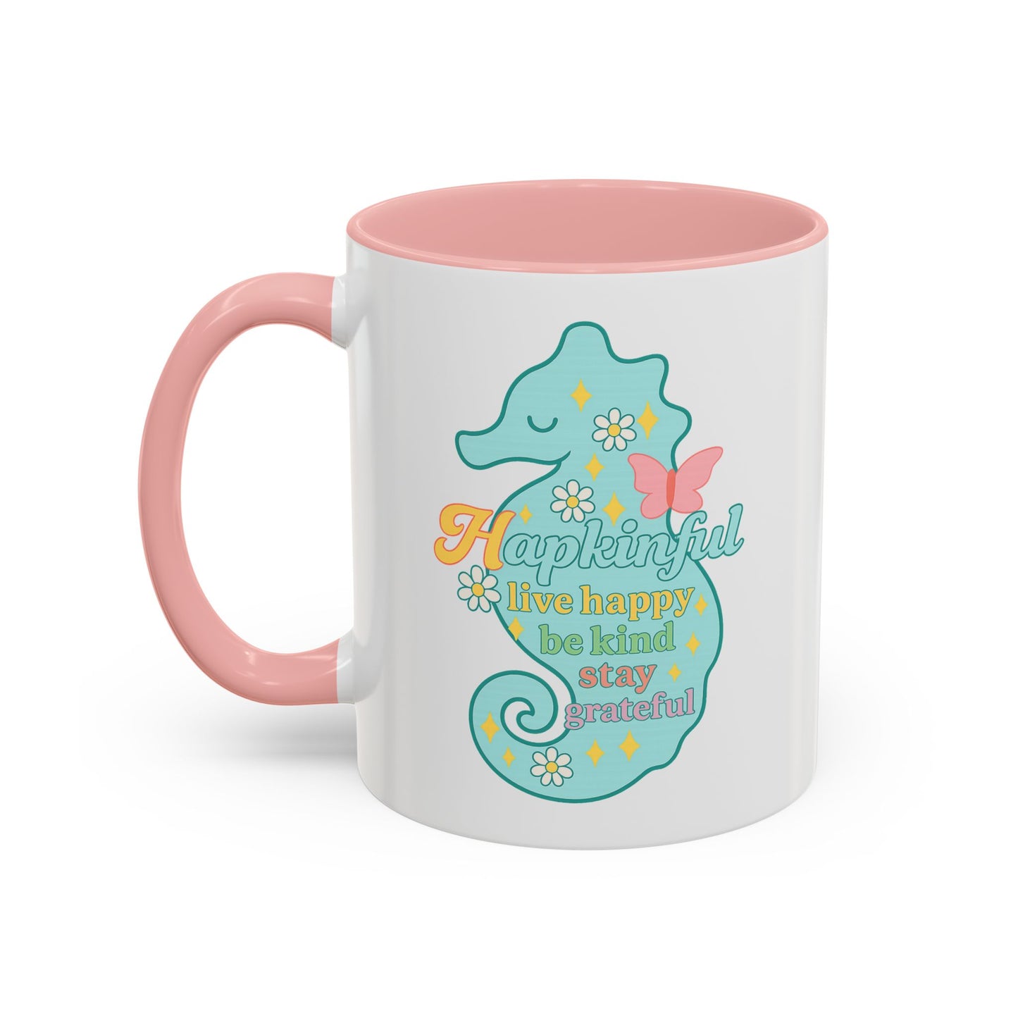 Happy Seahorse Mug Hapkinful Live Happy. Be Kind. Stay Grateful