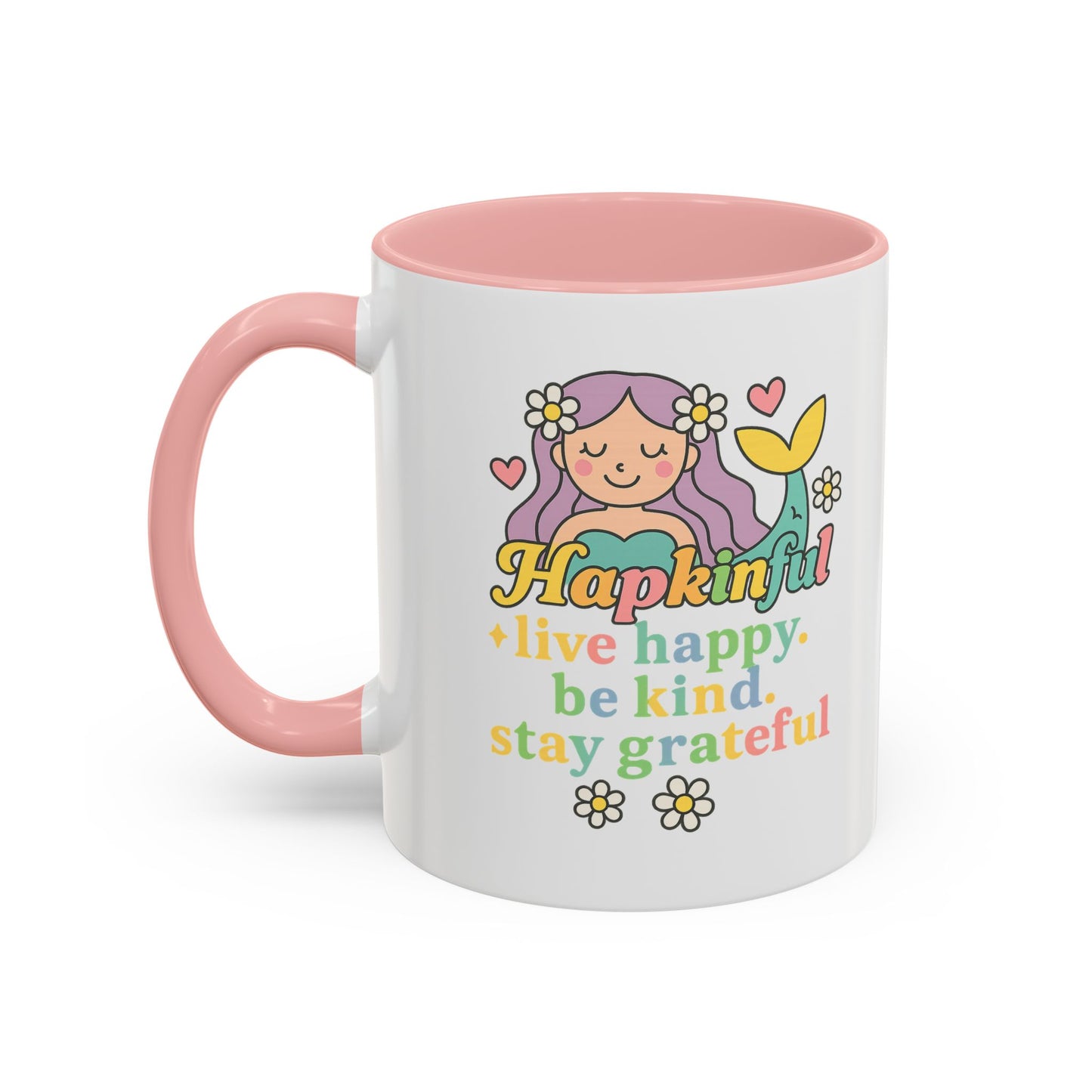 Happy Mermaid Mug - 11 & 15oz - Hapkinful Live Happy, Be Kind, Stay Grateful