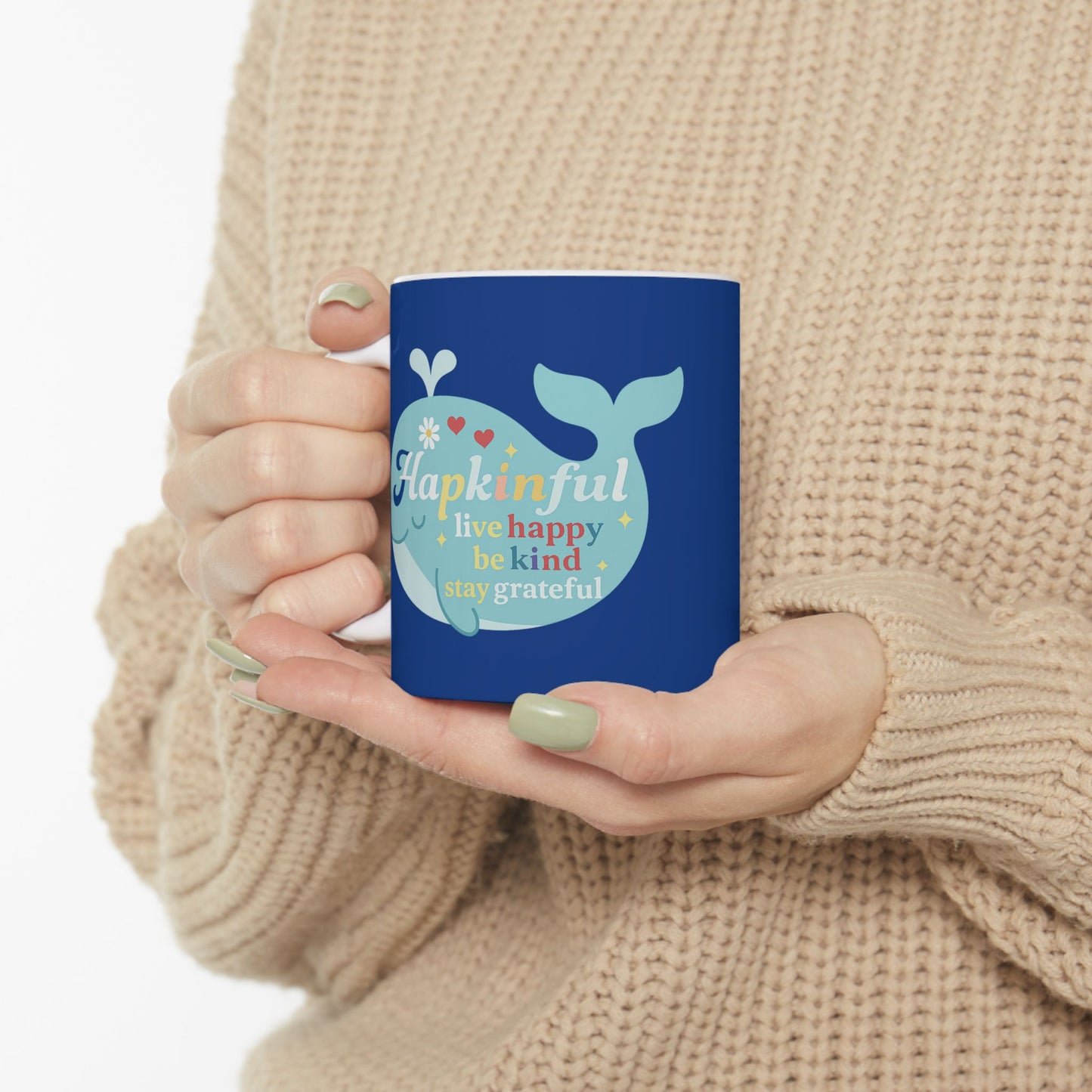 Happy Whale Mug - Live Happy. Be Kind. Stay Grateful. Inspirational 11oz.