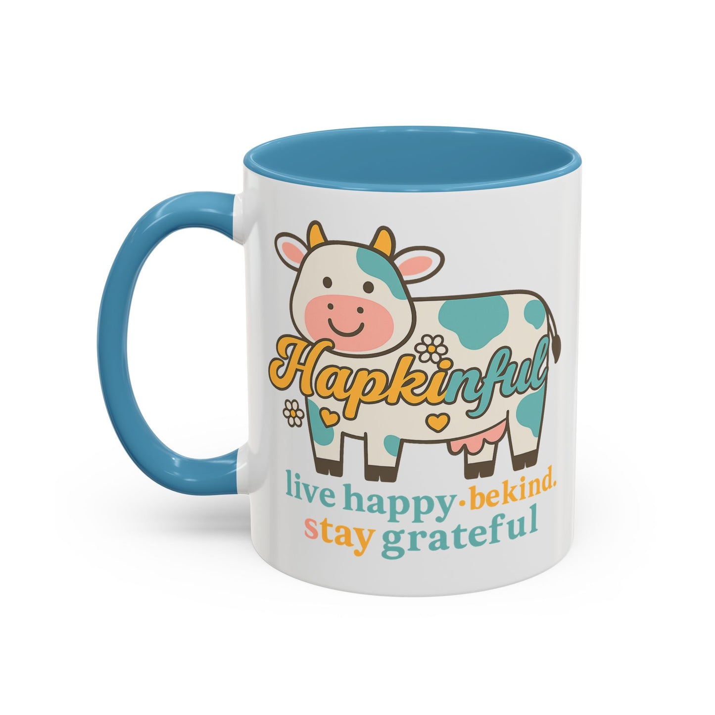 Happy Cow Mug - Hapkinful - Live Happy, Be Kind, Stay Grateful (11 & 15oz)