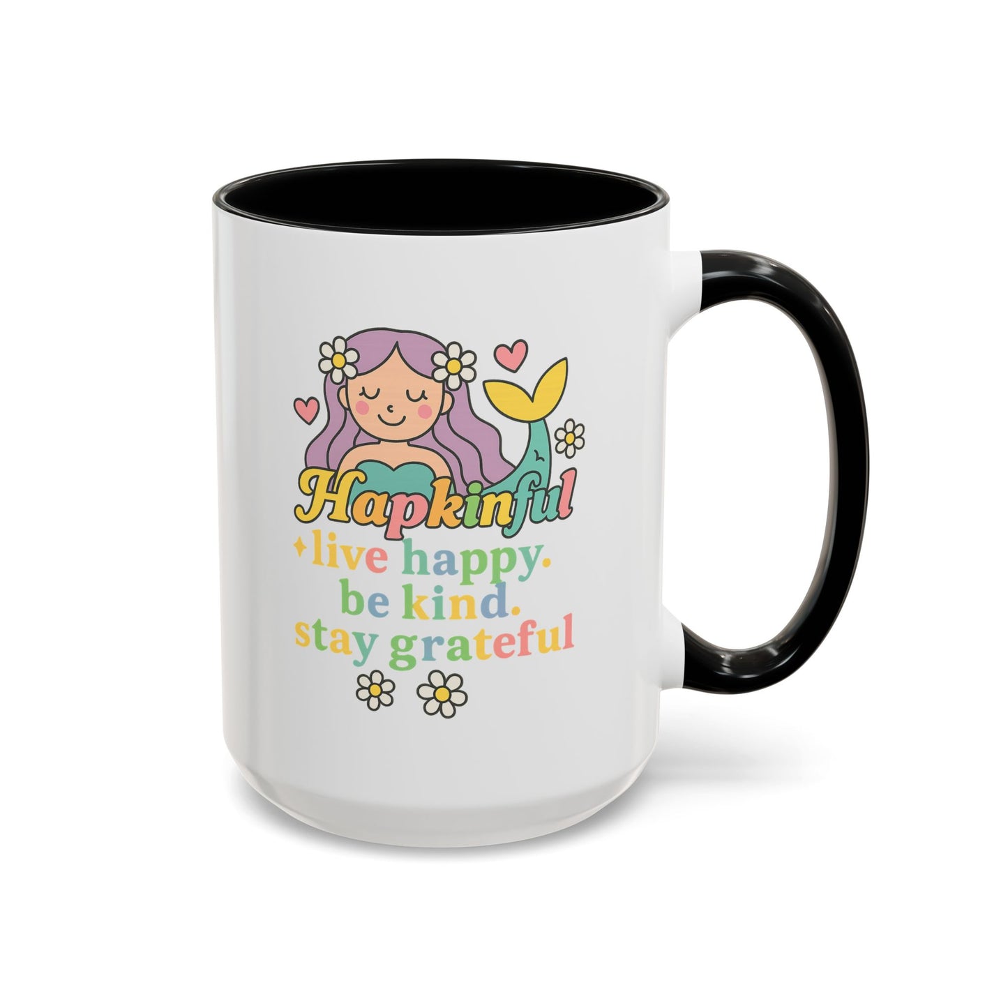Happy Mermaid Mug - 11 & 15oz - Hapkinful Live Happy, Be Kind, Stay Grateful