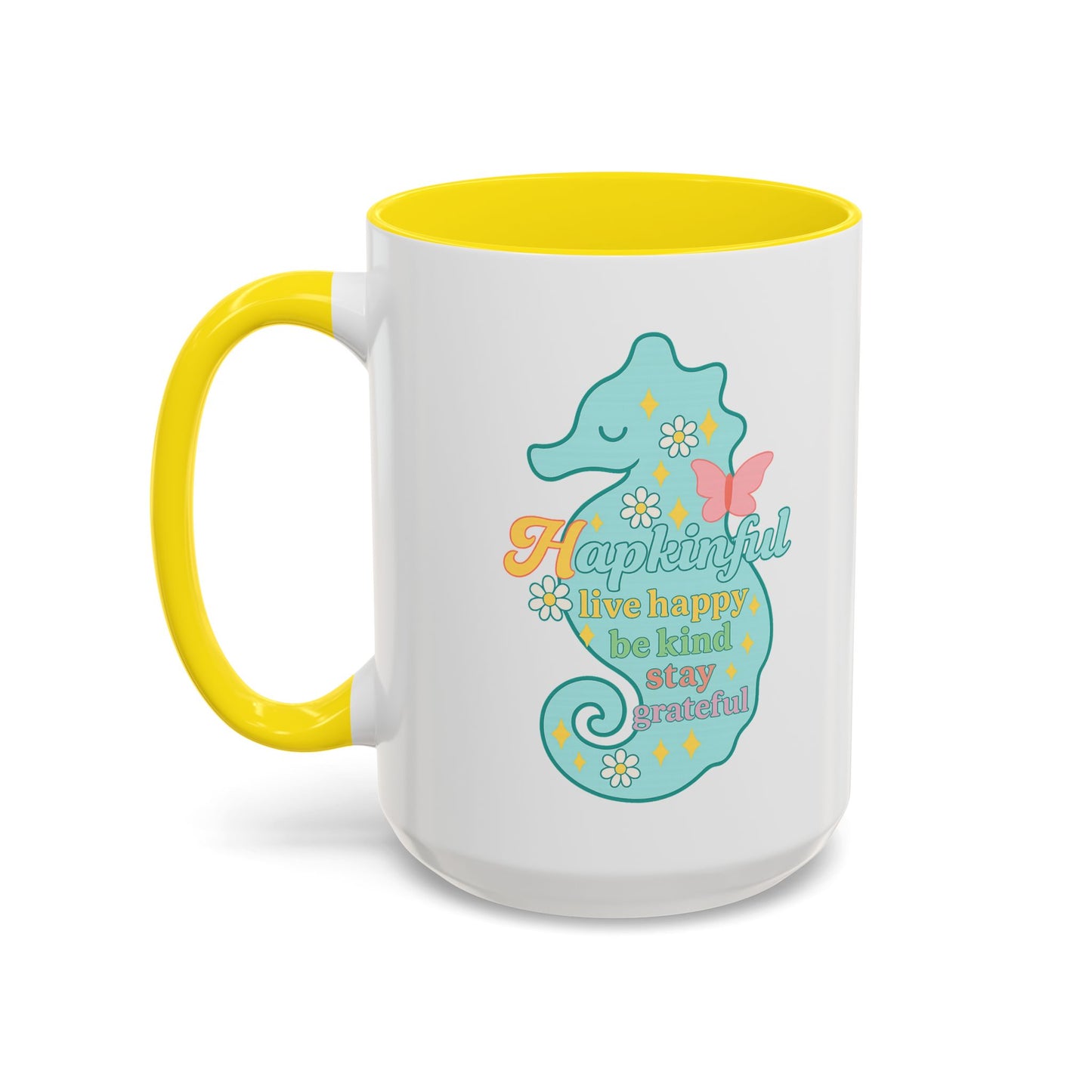 Happy Seahorse Mug Hapkinful Live Happy. Be Kind. Stay Grateful