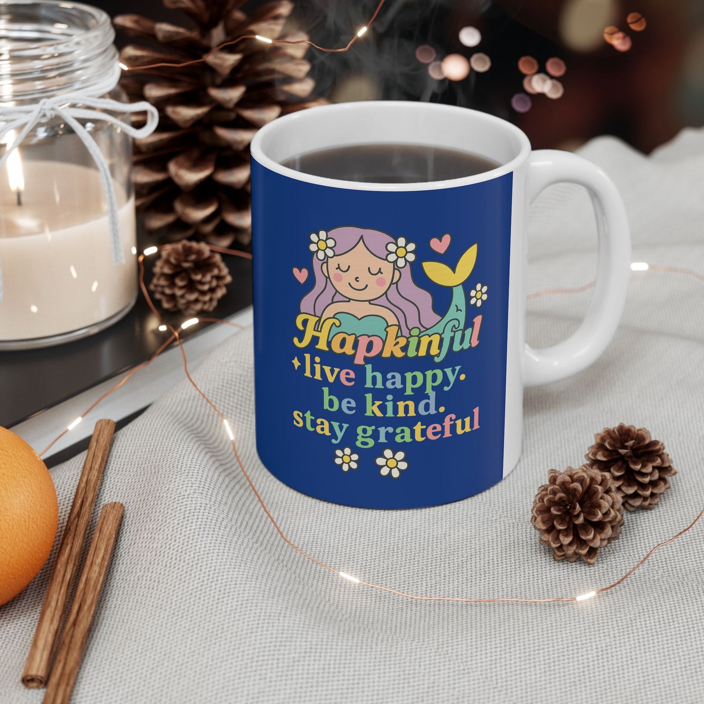 Happy Mermaid Mug - Hapkinful Live Happy. Be Kind. Stay Grateful. 11 oz