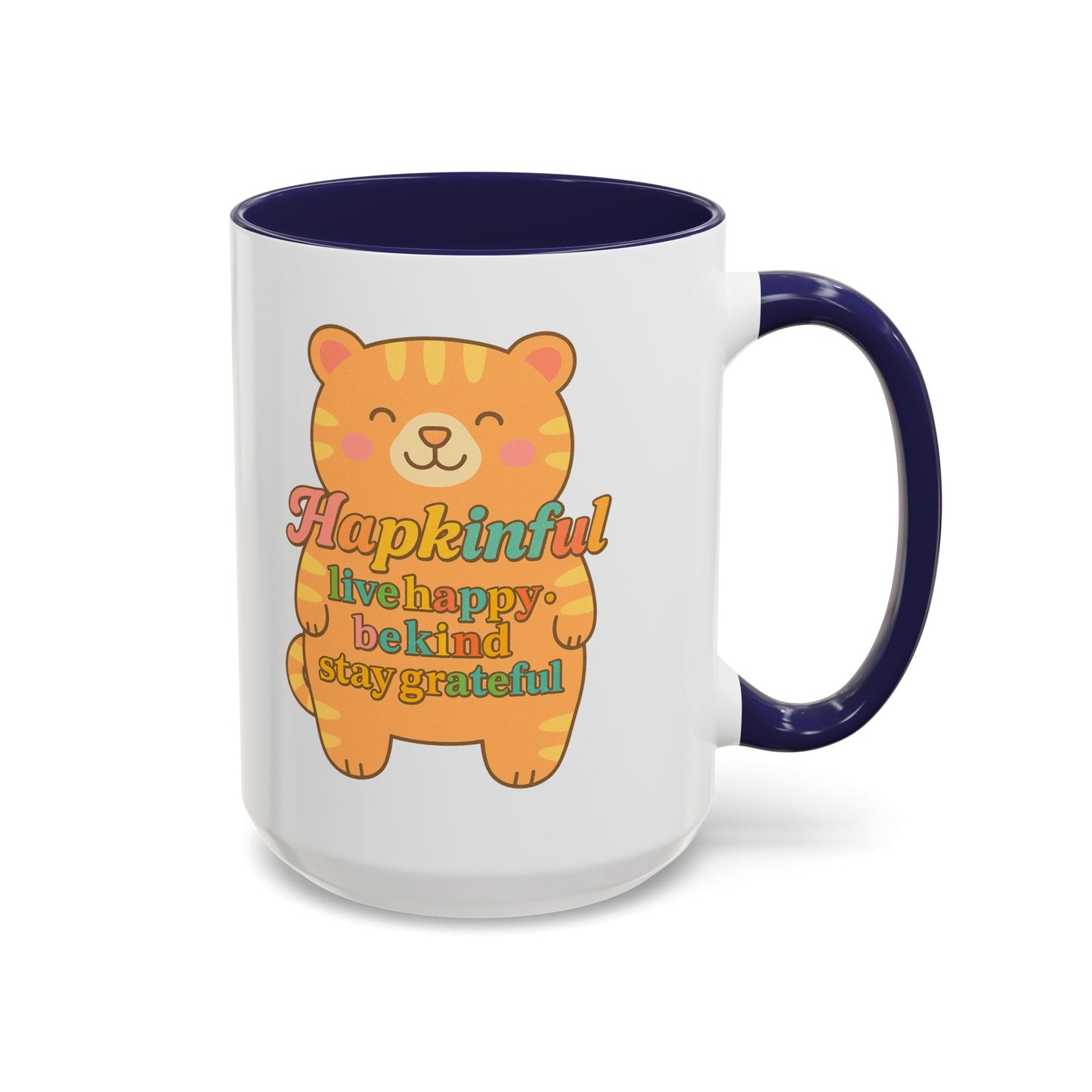 Happy Tiger Mug - Hapkinful Live Happy, Stay Grateful - Perfect Gift for Cat Lovers
