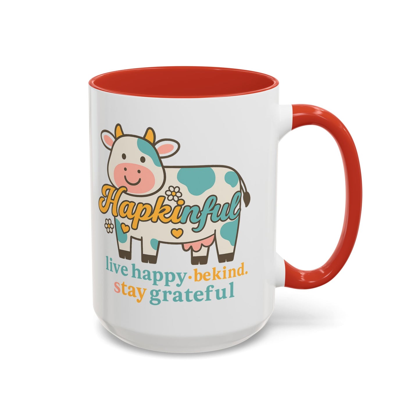 Happy Cow Mug - Hapkinful - Live Happy, Be Kind, Stay Grateful (11 & 15oz)