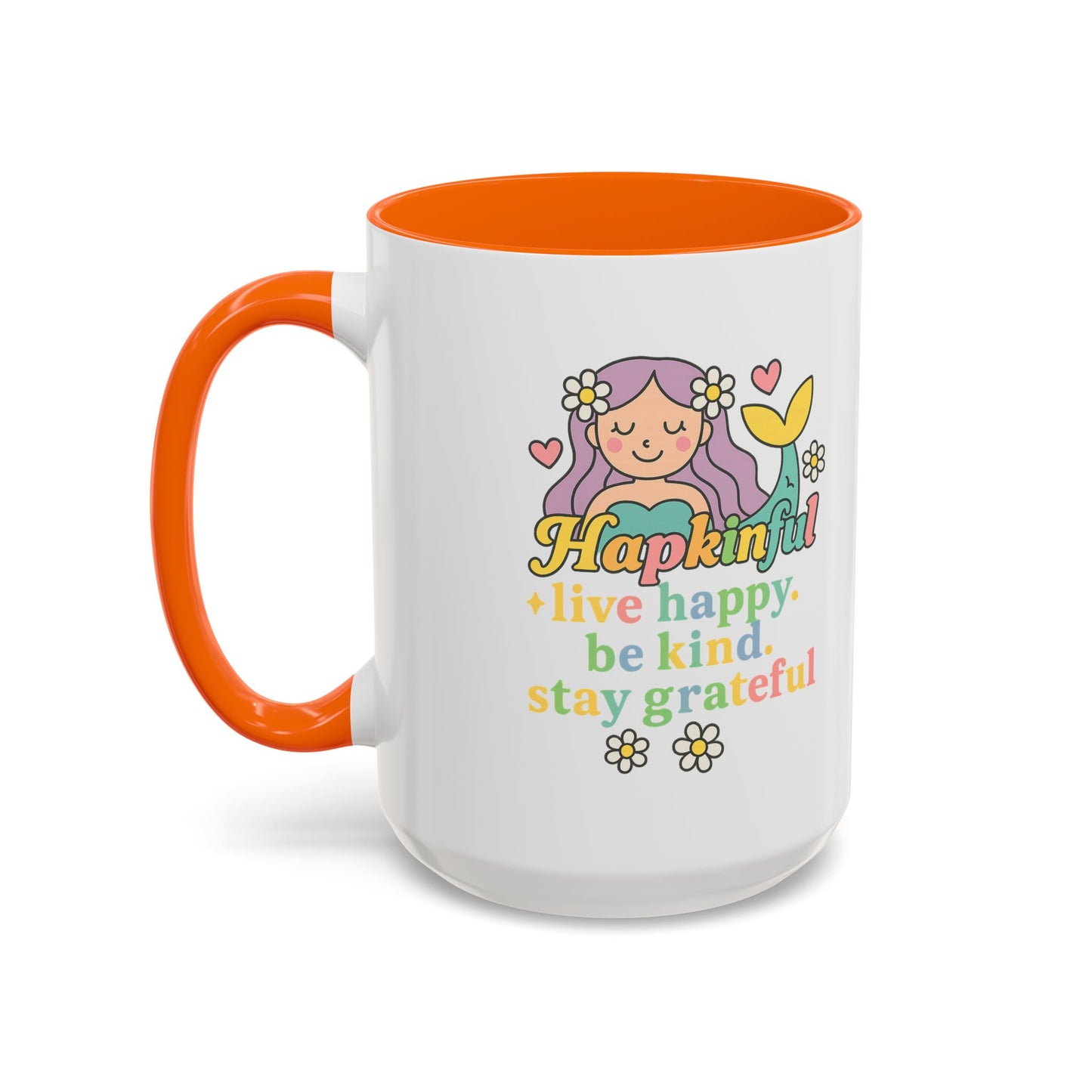 Happy Mermaid Mug - 11 & 15oz - Hapkinful Live Happy, Be Kind, Stay Grateful