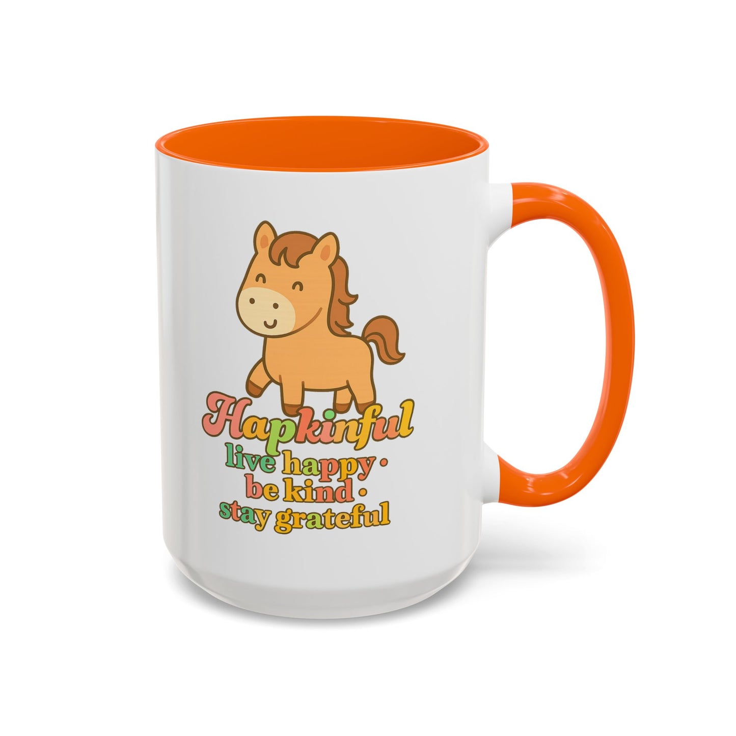 Happy Horse Mug - Live Happy, Be Kind, Stay Grateful 11 oz. 15 oz