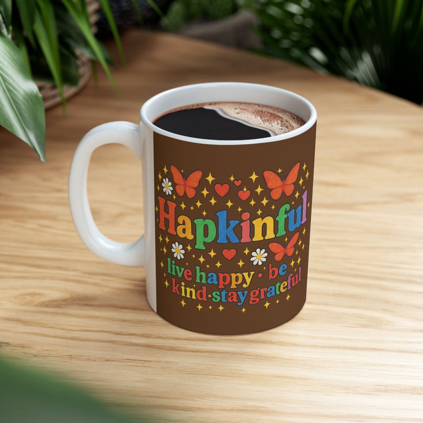 Happy Groovy Butterfly Chocolate Brown Mug - Hapkinful - Live Happy. Be Kind. Stay Grateful 11 oz