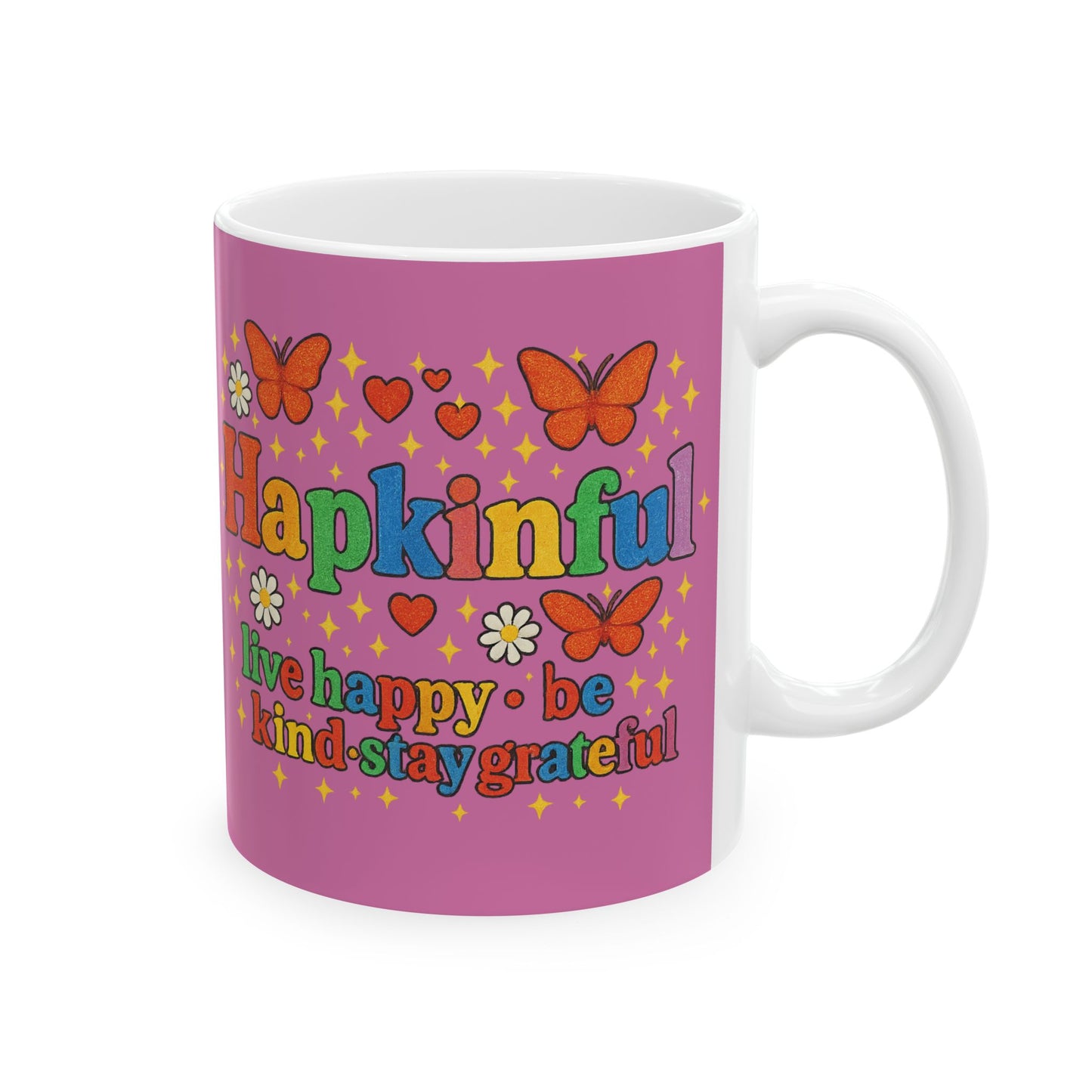 Happy Groovy Pink Butterfly Mug - Hakinful - Live Happy. Be Kind. Stay Grateful 11oz.