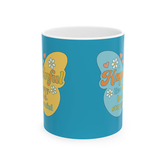 Happy Butterfly Mug - Hapkinful - Live Happy, Be Kid. Stay Grateful 11 oz