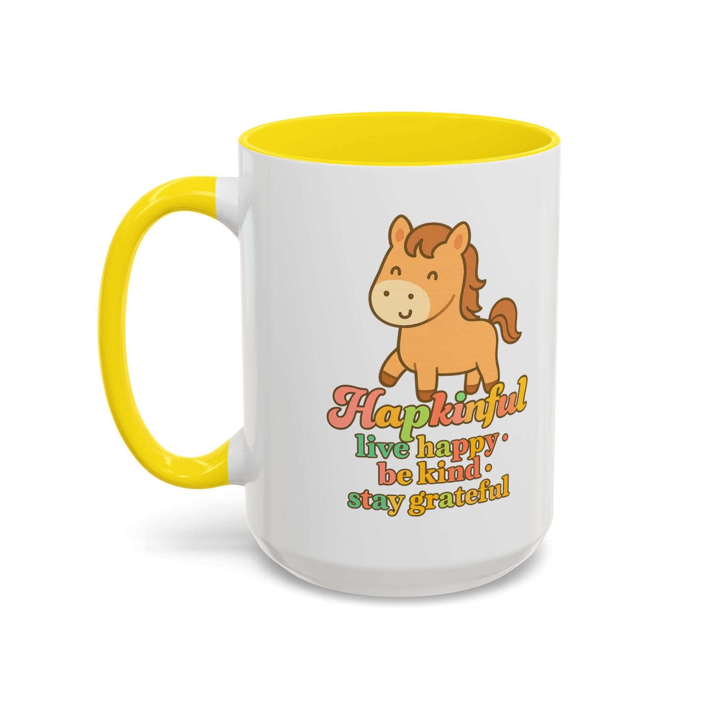 Happy Horse Mug - Live Happy, Be Kind, Stay Grateful 11 oz. 15 oz