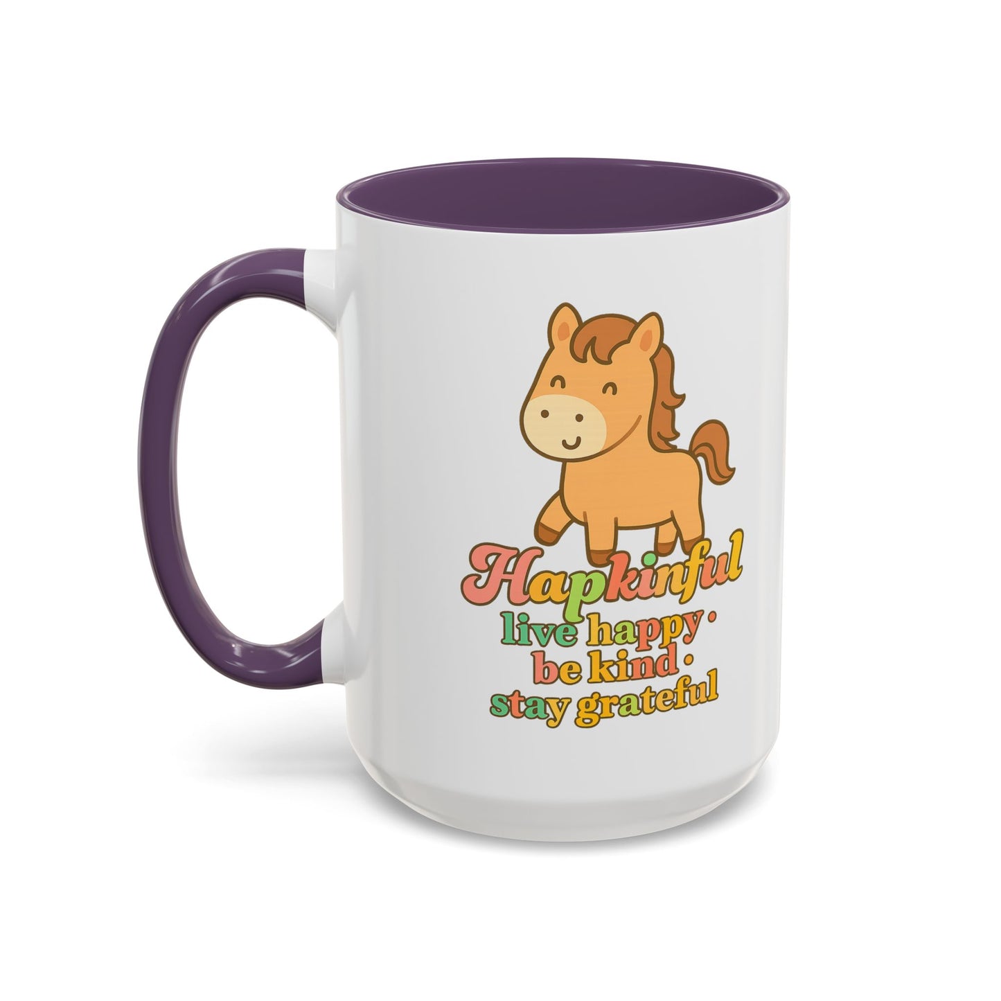 Happy Horse Mug - Live Happy, Be Kind, Stay Grateful 11 oz. 15 oz