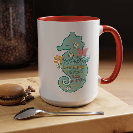 Happy Seahorse Mug Hapkinful Live Happy. Be Kind. Stay Grateful