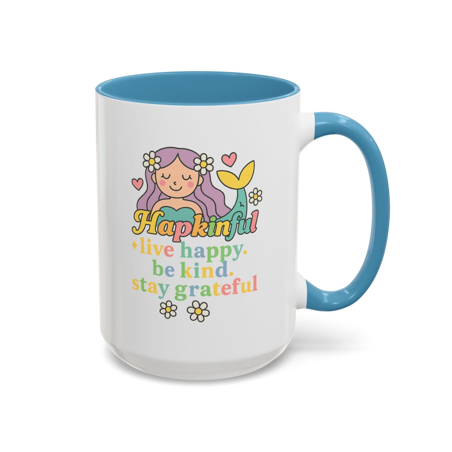 Happy Mermaid Mug - 11 & 15oz - Hapkinful  Live Happy, Be Kind, Stay Grateful