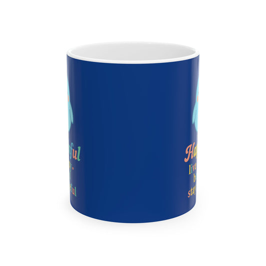 Happy Bird Mug - Hakinful Live Happy, Be Kind , Stay Grateful