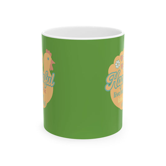 Happy Turkey Mug Hapkinful Live Happy . Be Kind . Stay Kind 11 oz