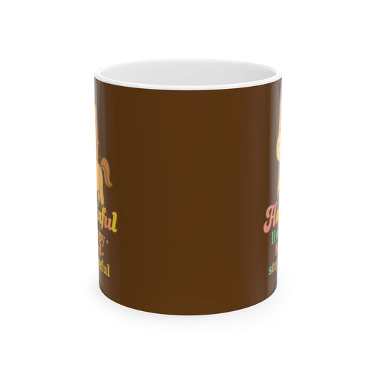 Happy Horse Mug. Hapkinful Live Happy. Be Kind. Stay Grateful 11oz