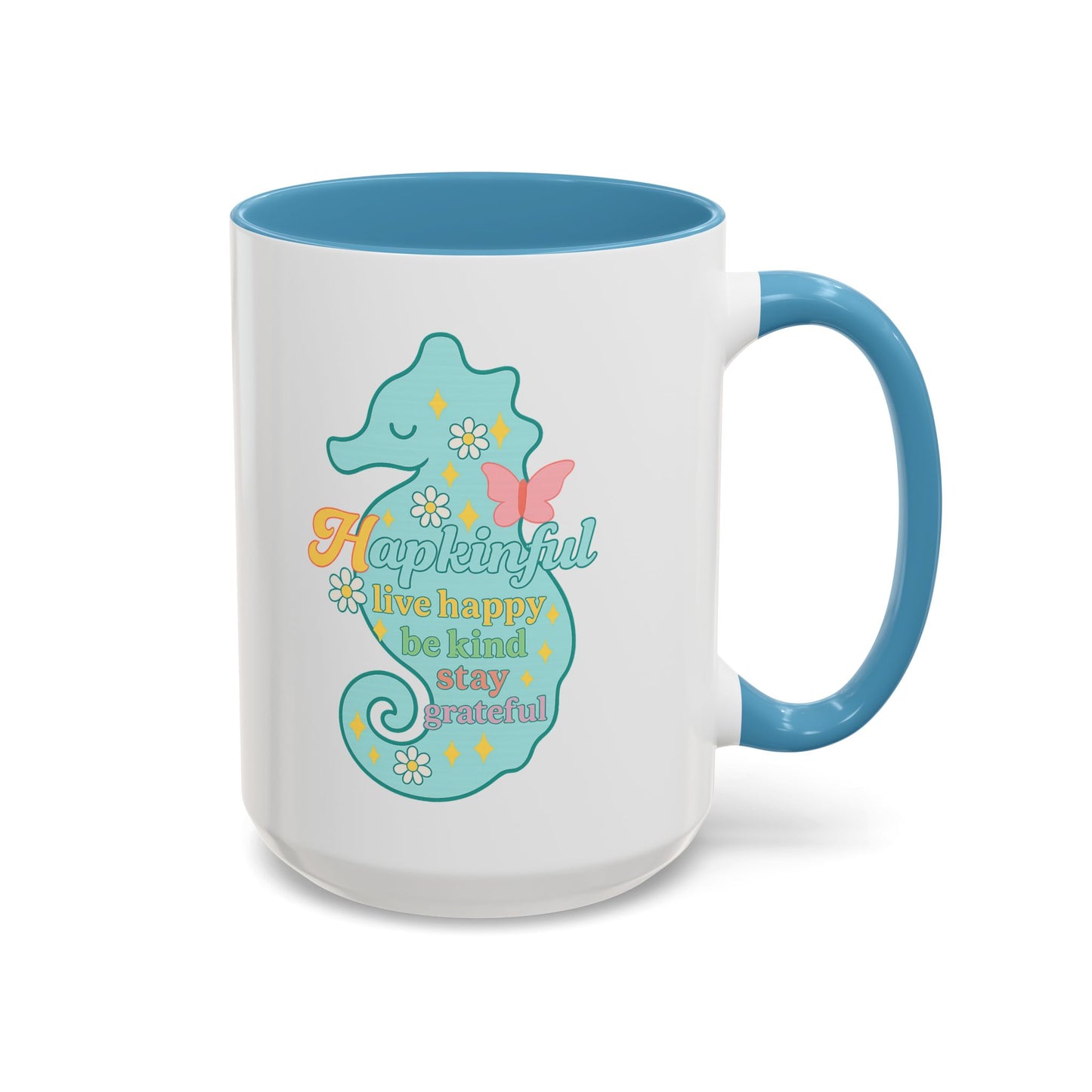 Happy Seahorse Mug Hapkinful Live Happy. Be Kind. Stay Grateful