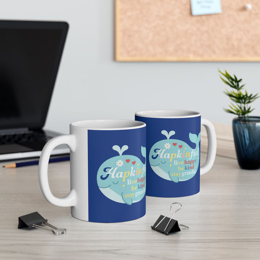 Happy Whale Mug - Live Happy. Be Kind. Stay Grateful. Inspirational 11oz.