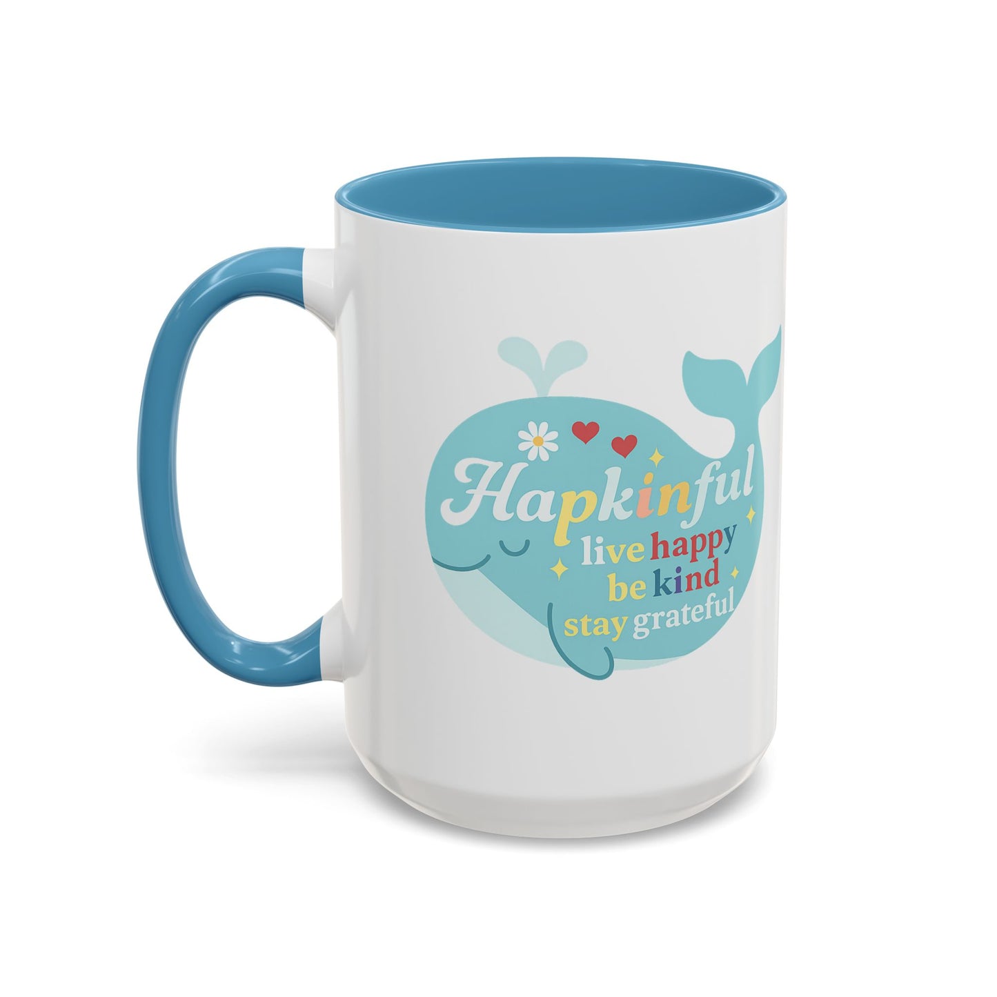 Happy Whale Mug - "Hapkinful: Live Happy, Be Kind, Stay Grateful"