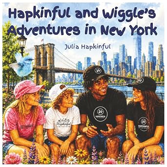 The Adventures of Hapkinful and Wiggle in New York Book. Ages 5-9 years.